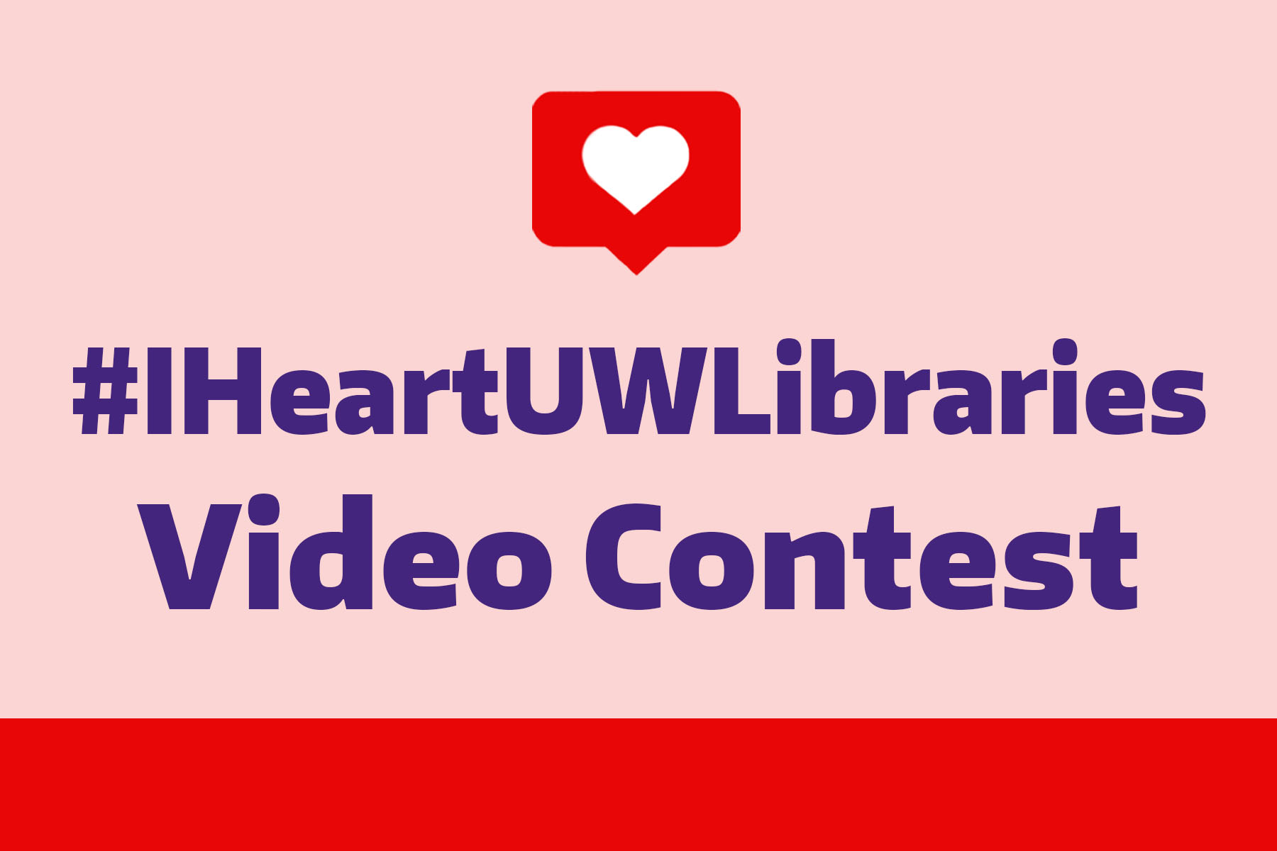 #IHeartUWLibraries Video Contest